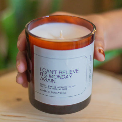 I can't belive, It's Monday again | Soy Candle